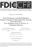 Small Businesses and Small Business Finance during the Financial Crisis and the Great Recession New Evidence from the Survey of Consumer Finances