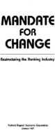Mandate for Change Restructuring the Banking Industry