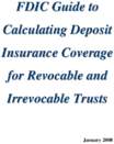 FDIC Guide to Calculating Deposit Insurance Coverage for Revocable and Irrevocable Trusts