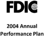 FDIC 2004 Annual Performance Plan