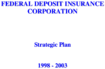 FDIC 1998  2003 Strategic Plan