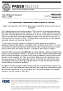 FDIC Insurance for Retirement Accounts Increased to 250000Higher coverage takes effect April 1 Basic insurance limit for other accounts stays at 100000